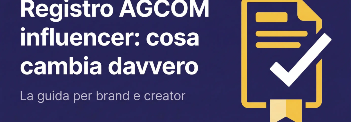 Registro AGCOM influencer: obblighi, soglie e cosa cambia per i brand — Reklame